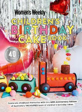 Load image into Gallery viewer, Children's Birthday Cake Book 40th Anniversary Edition by The Australian Women's Weekly