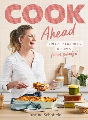 Cook Ahead by Justine Schofield