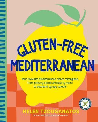 Gluten-free Mediterranean by Helen Tzouganatos