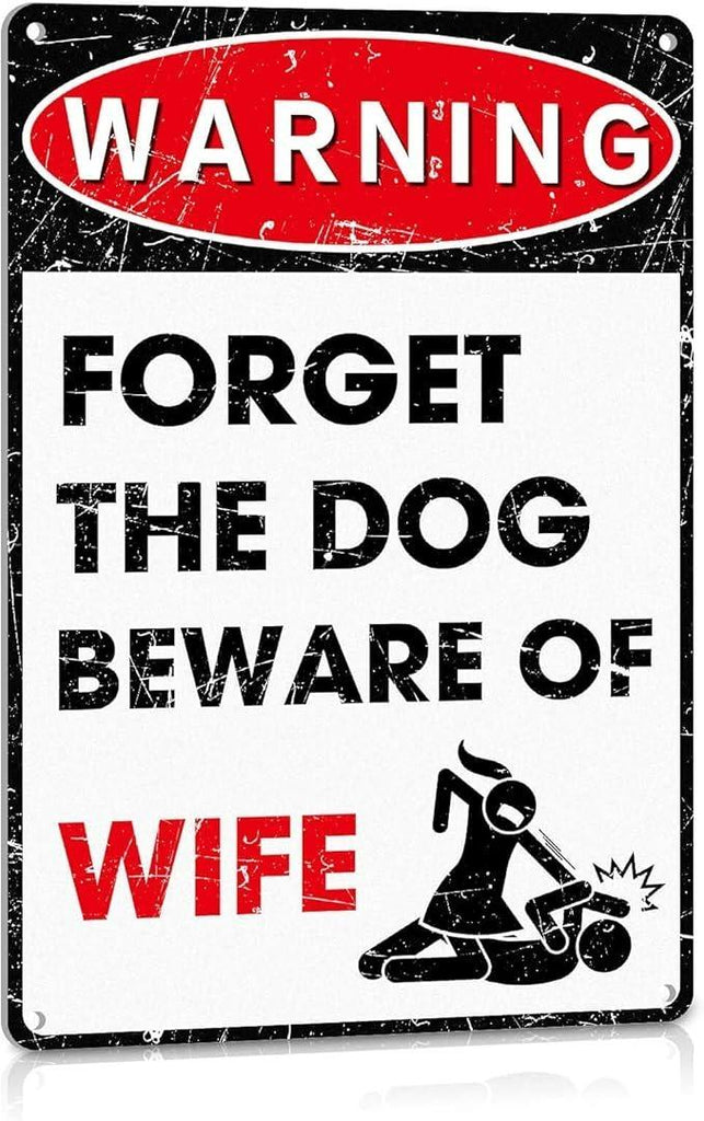 Funny Metal Tin Sign - Forget The Dog Beware of Wife