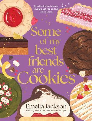 Some of My Best Friends are Cookies by Emelia Jackson