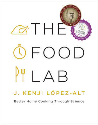 The Food Lab by J. Kenji Lopez-Alt (Hardback)