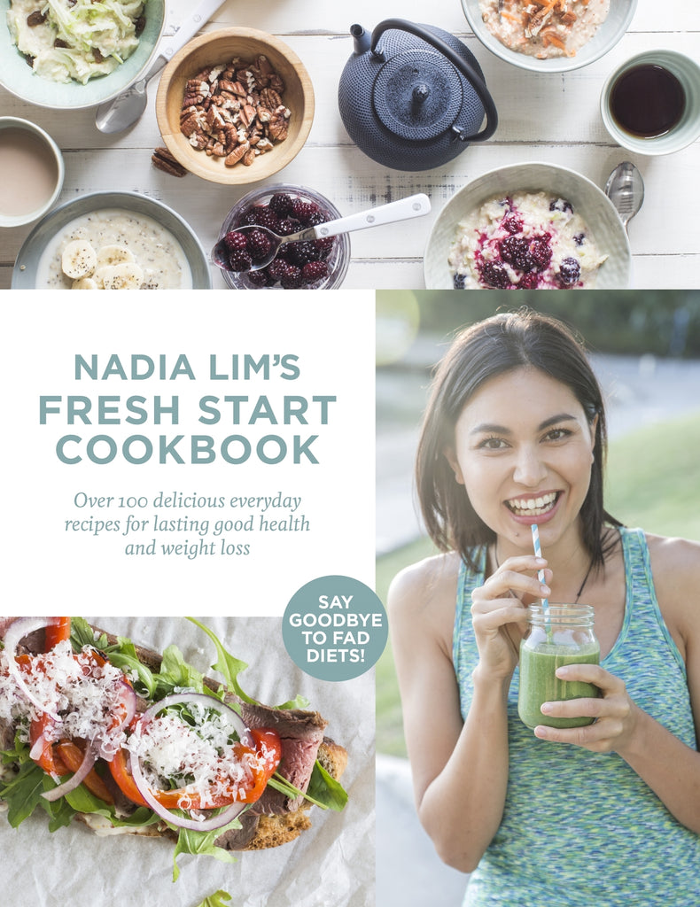 Nadia Lim's Fresh Start Cookbook by MasterChef