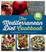Load image into Gallery viewer, The Mediterranean Diet Cookbook by Dr Catherine Itsiopoulos