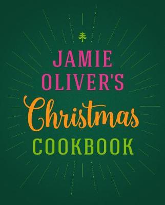 Jamie Oliver's Christmas Cookbook (Hardback)