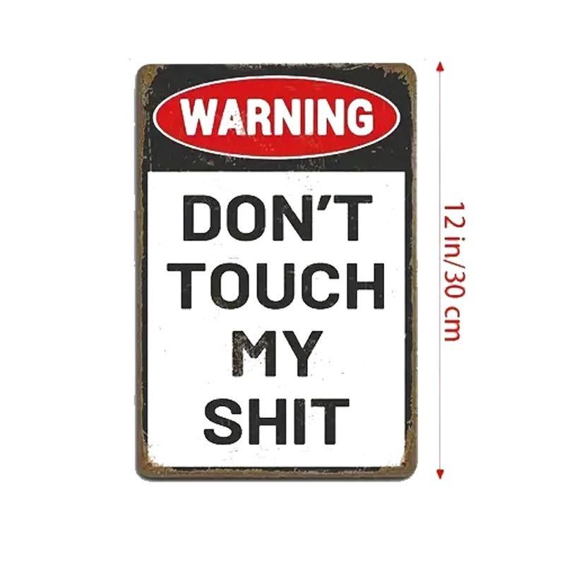 Funny Metal Tin Sign - Don't Touch My Shit