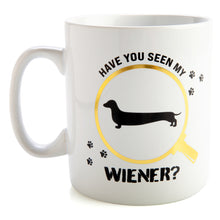 Load image into Gallery viewer, Have You Seen My Wiener - Giant Coffee Mug