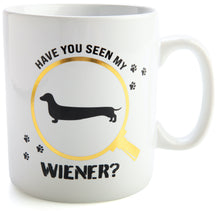 Load image into Gallery viewer, Have You Seen My Wiener - Giant Coffee Mug