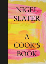 Load image into Gallery viewer, A Cook’s Book by Nigel Slater (Hardback)