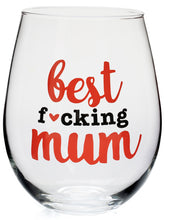 Load image into Gallery viewer, Best F*cking Mum - Stemless Wine Glass