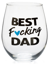 Load image into Gallery viewer, Best F*cking Dad - Stemless Wine Glass