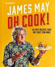 Load image into Gallery viewer, Oh Cook! by James May (Hardback)