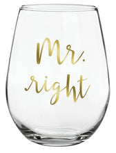 Load image into Gallery viewer, Heartfelt: Stemless Wine Glass - Mr. Right