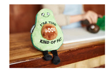 Load image into Gallery viewer, Punchkins: “Im The Good Kind Of Fat” Plush Avocado