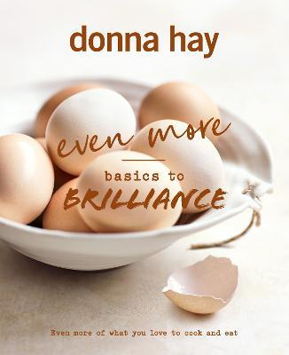 Even More Basics to Brilliance by Donna Hay (Hardback)