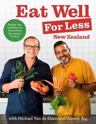 Eat Well for Less NZ by Ganesh Raj