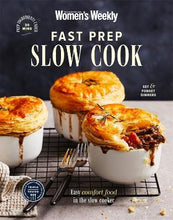 Load image into Gallery viewer, Fast Prep Slow Cook by The Australian Women&#39;s Weekly (Hardback)