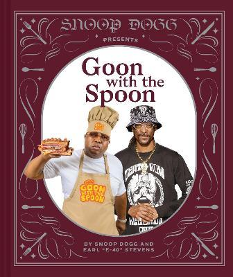 Snoop Dogg Presents Goon with the Spoon (Hardback)
