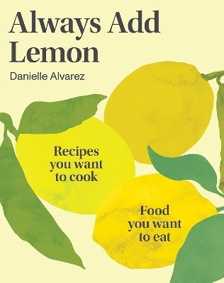 Always Add Lemon by Danielle Alvarez