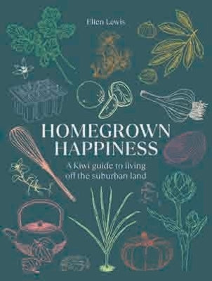 Homegrown Happiness by Elien Lewis