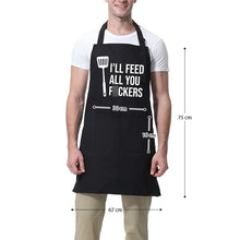 Load image into Gallery viewer, COOKOZZY Funny Apron - &quot;I&#39;ll Feed all you f**kers&quot;