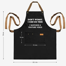 Load image into Gallery viewer, COOKOZZY Funny Apron - &quot;I watched a Youtube Video&quot;