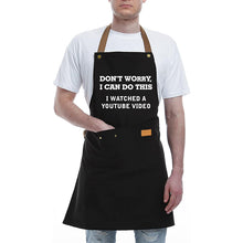 Load image into Gallery viewer, COOKOZZY Funny Apron - &quot;I watched a Youtube Video&quot;