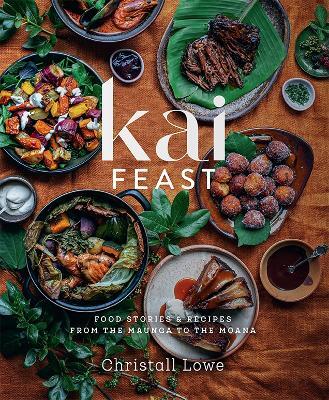 Kai Feast by Christall Lowe (Hardback)