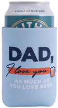 Load image into Gallery viewer, Splosh: Stubby Cooler - I love You Dad