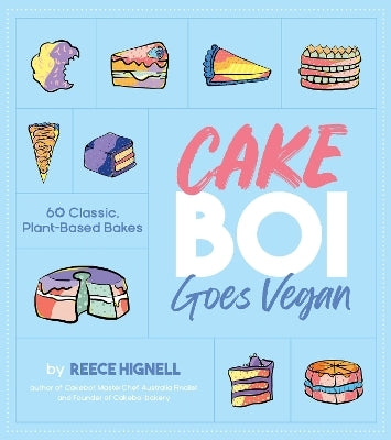 Cakeboi Goes Vegan by Reece Hignell (Hardback)