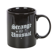 Load image into Gallery viewer, Strange and Unusual Novelty Mug