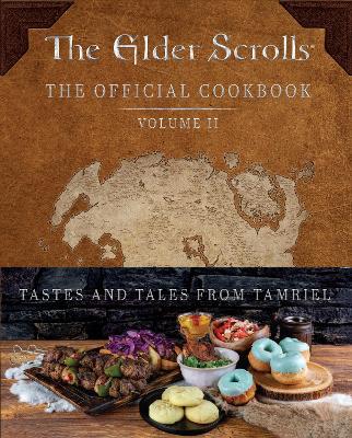 The Elder Scrolls: The Official Cookbook Vol. 2: Volume 2 (Hardback)