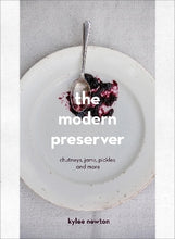 Load image into Gallery viewer, The Modern Preserver by Kylee Newton (Hardback)