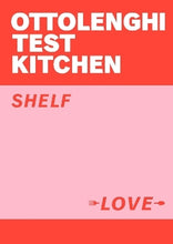 Load image into Gallery viewer, Ottolenghi Test Kitchen: Shelf Love by Yotam Ottolenghi