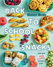 Load image into Gallery viewer, Back to School Snacks by The Australian Women&#39;s The Australian Women&#39;s Weekly