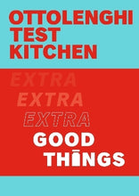 Load image into Gallery viewer, Ottolenghi Test Kitchen: Extra Good Things by Yotam Ottolenghi