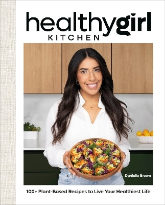 HealthyGirl Kitchen by Danielle Brown (Hardback)