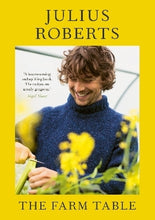 Load image into Gallery viewer, The Farm Table by Julius Roberts (Hardback)