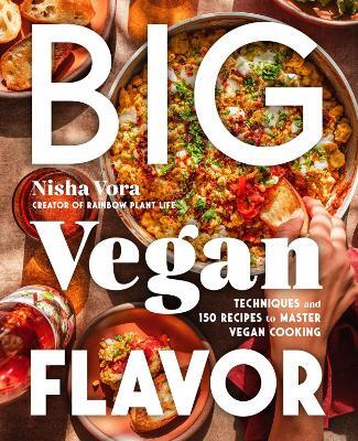 Big Vegan Flavor by NISHA VORA (Hardback)