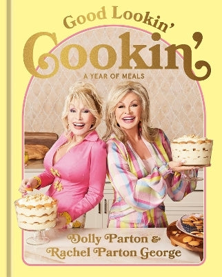 Good Lookin' Cookin' by Dolly Parton (Hardback)