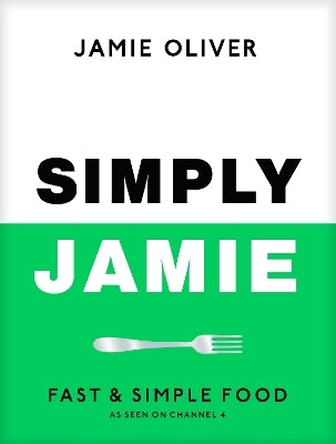 Simply Jamie by Jamie Oliver (Hardback)