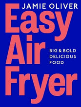 Load image into Gallery viewer, Easy Air Fryer by Jamie Oliver (Hardback)