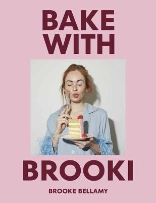 Bake with Brooki by Brooke Bellamy (Hardback)