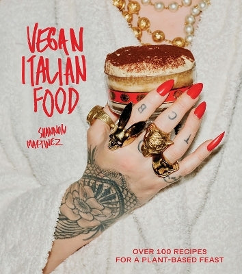 Vegan Italian Food by Shannon Martinez (Hardback)