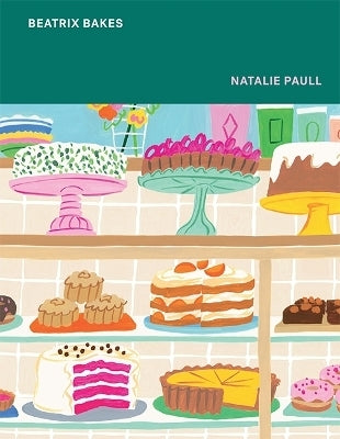 Beatrix Bakes by Natalie Paull (Hardback)