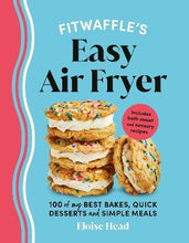 Load image into Gallery viewer, Fitwaffle’s Easy Air Fryer (Hardback)