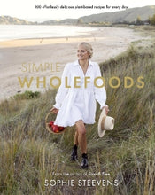 Load image into Gallery viewer, Simple Wholefoods by Sophie Steevens (Hardback)