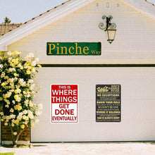 Load image into Gallery viewer, Funny Metal Tin Sign - This Is Where Things Get Done Eventually